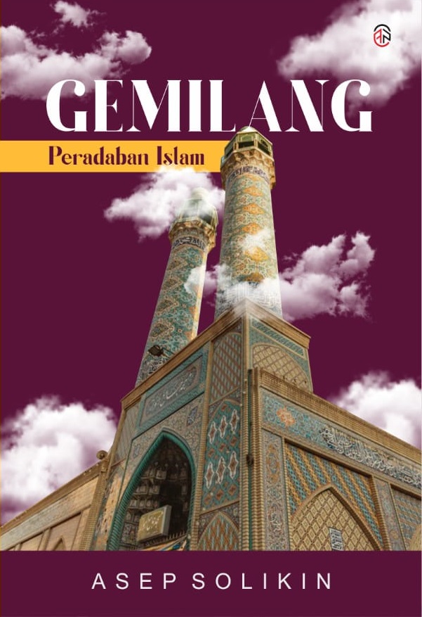 Cover Gemilang :  Peradaban Islam / Asep Solikin