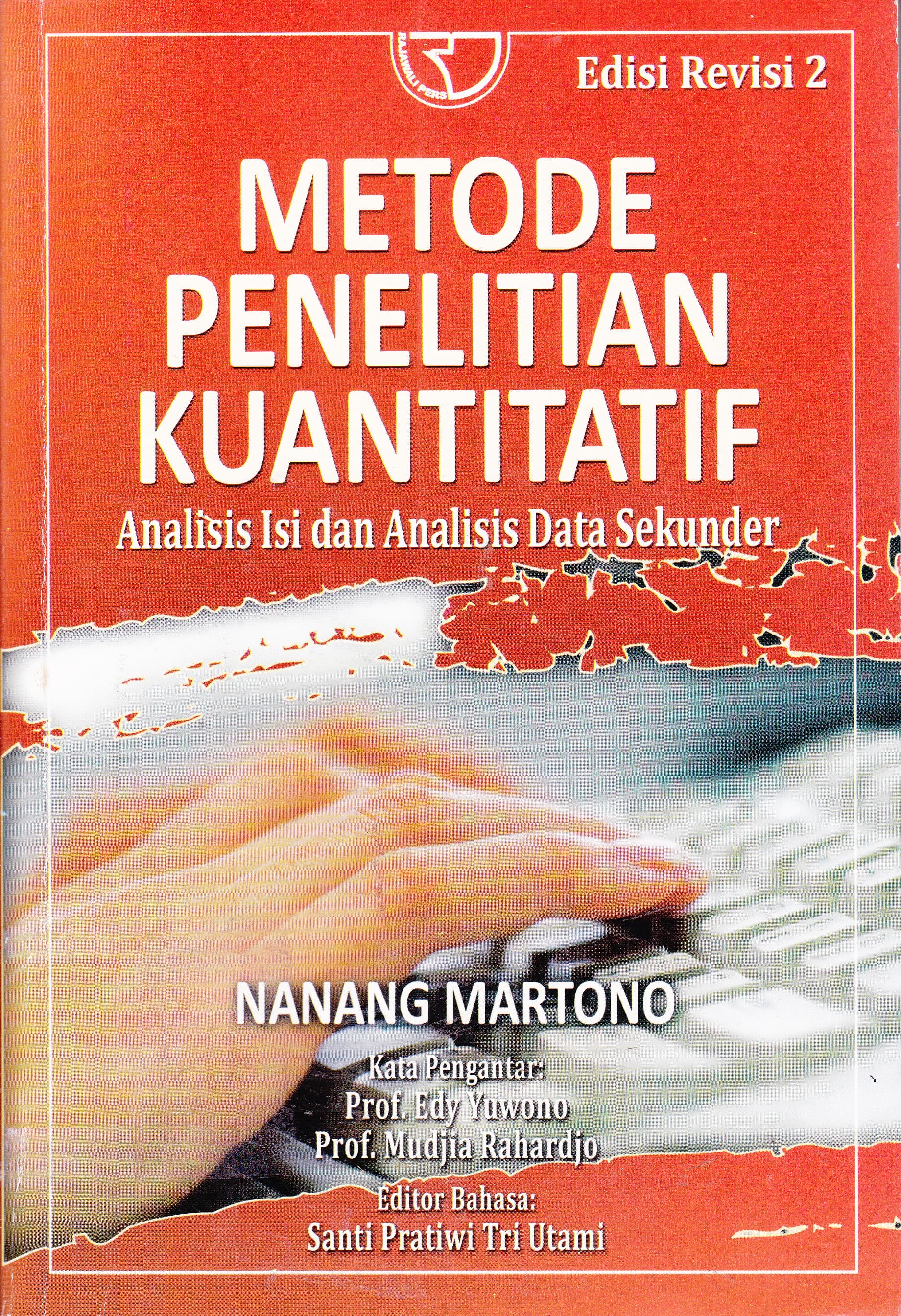 Cover Metode Penelitian Kuantitatif :  Analisis isi dan Analisis Data Sekunder / Nanang Martono