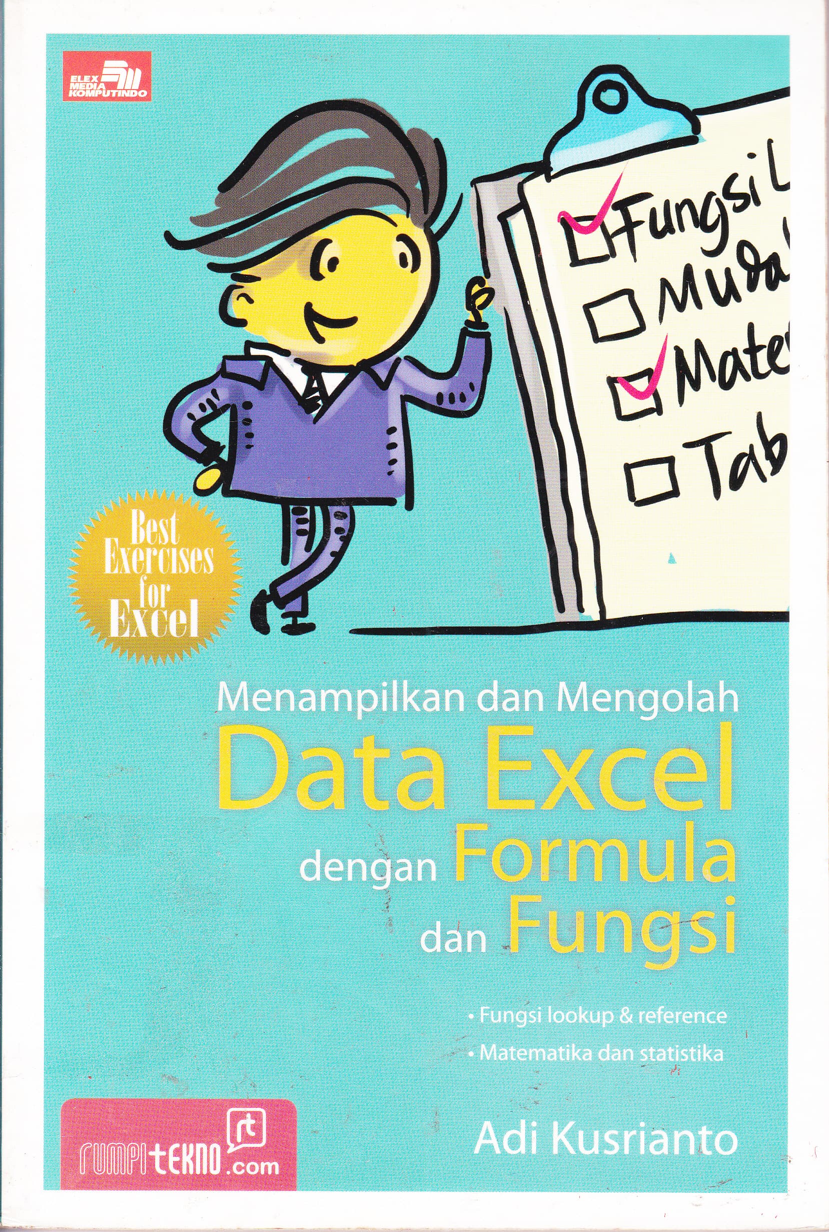 Cover Menampilkan dan Mengolah Data Excel dengan Formula dan Fungsi / Adi Kusrianto