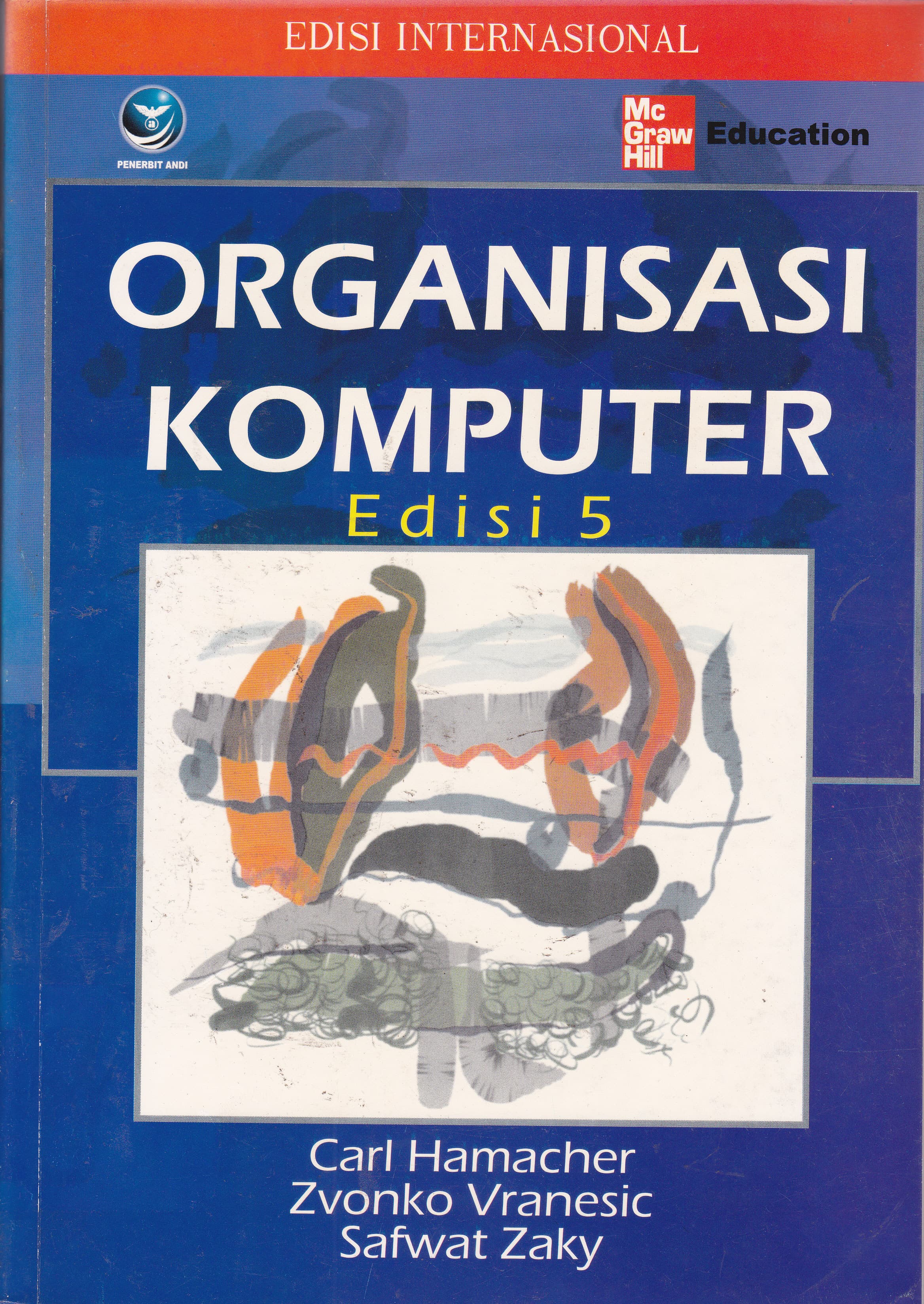 Cover Organisasi Komputer :  Edisi 5 / Carl Hamacher