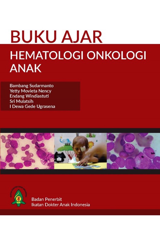 Cover Buku Ajar Hematologi Onkologi Anak :  - / Endang Windiastuti