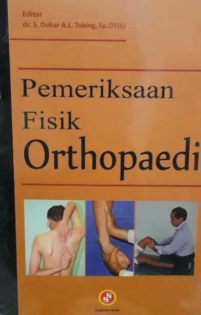 Cover Pemeriksaan Fisik Orthopedi :  - / Dohar Al Tobing