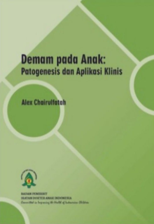 Cover Demam Pada Anak : Patogenesis Dan Aplikasi Klinis :  - / Alex Chairufatah