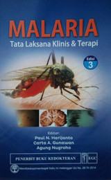 Cover Malaria Tata Laksana Klinis Dan Terapi Ed 3 :  - / Paul N Harijanto