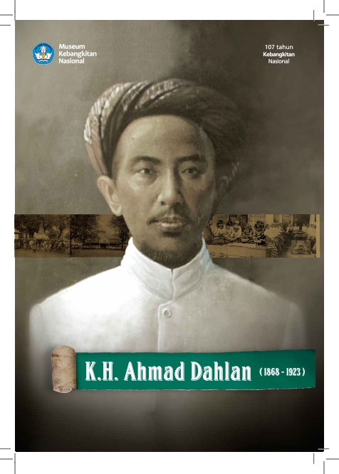 Cover K.H. Ahmad Dahlan (1868-1923) / Museum Kebangkitan Nasional dan Dirjen Kebudayaan Kemendikbud