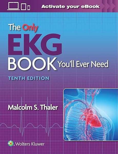 Cover The Only EKG Book You'll Ever Need :  - / Malcolm S Thaler