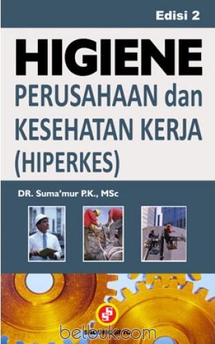 Cover Higiene Perusahaan Dan Kesehatan Kerja Cet. 2 :  - / Suma'mur