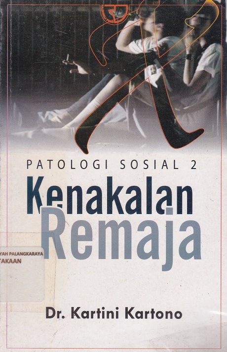 Cover Patalogi Sosial 2 :  Kenakalan Remaja / Kartini Kartono
