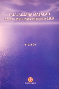 Cover Tatalaksana Masalah Penyakit Anak Dengan Batuk :  - / Widagdo