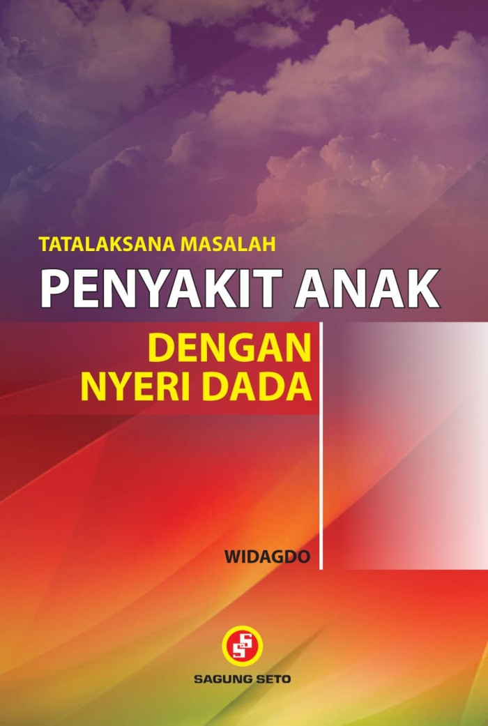 Cover Tatalaksana Masalah Penyakit Anak Dengan Nyeri Dada :  - / Widagdo