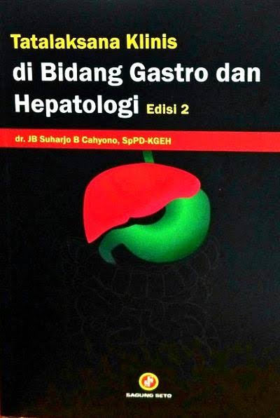 Cover Tatalaksana Klinis Di Bidang Gastro Dan Hepatologi Ed 2 :  - / Suharjo B