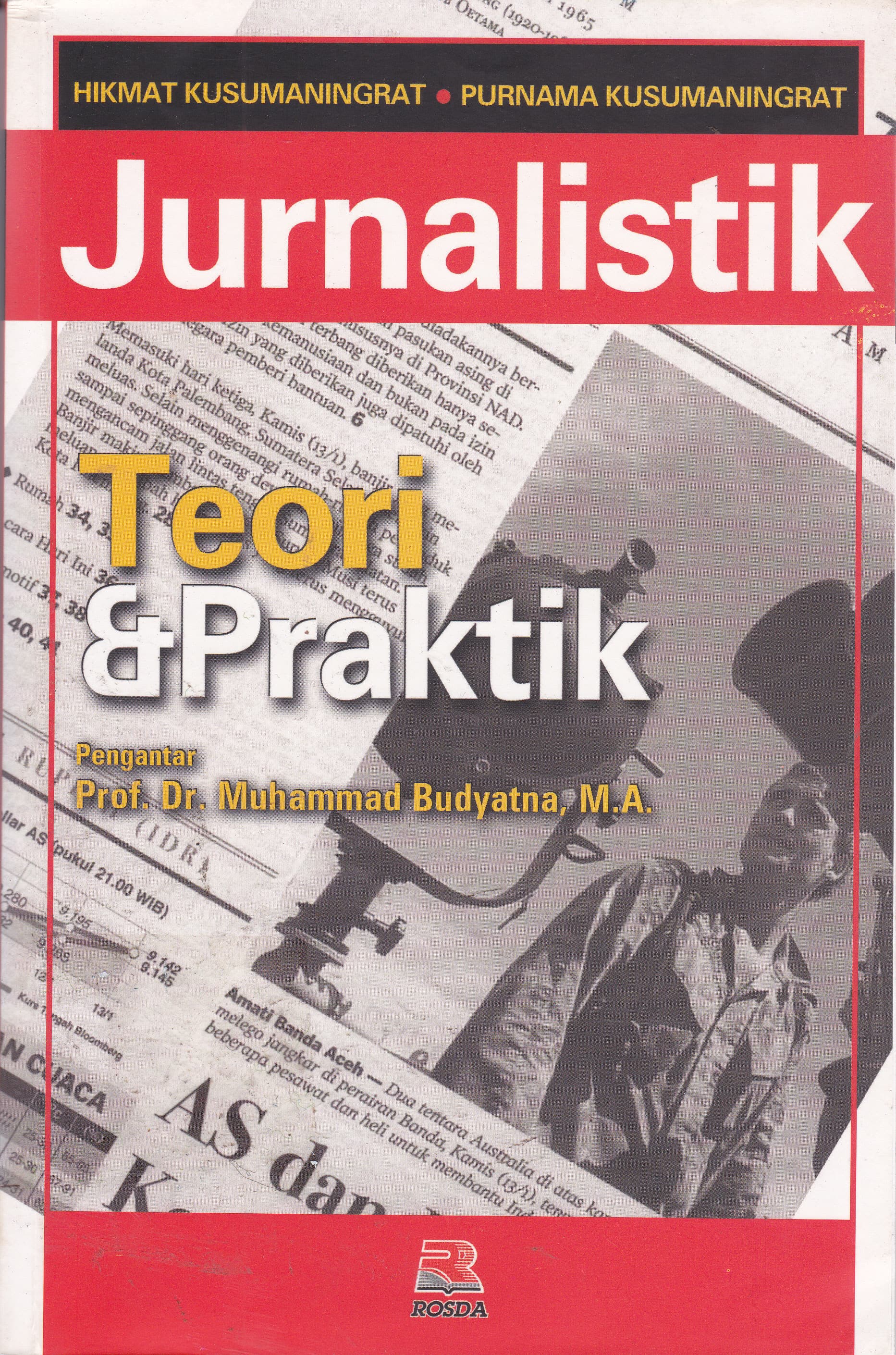 Cover Jurnalistik Teori & Praktik / Hikmat Kusumaningrat