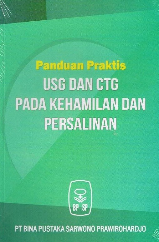 Cover Panduan Praktis USG Dan CTG Pada Kehamilan Dan Persalinan :  - / Judi Januadi Endjun