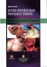 Cover Buku Ajar Divisi Infeksi Dan Penyakit Tropis :  - / Herry Garna