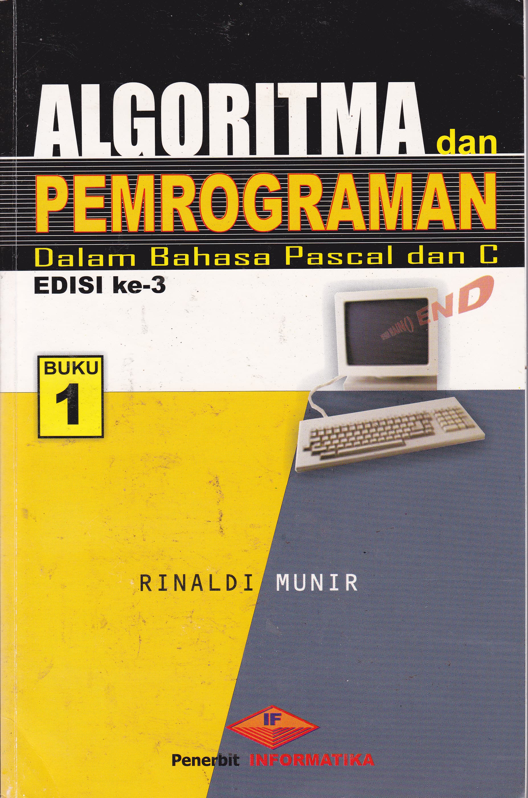 Cover Algoritma dan Pemrograman dalam Bahasa Pascal dan C :  Edisi ke-3 / Rinaldi Munir