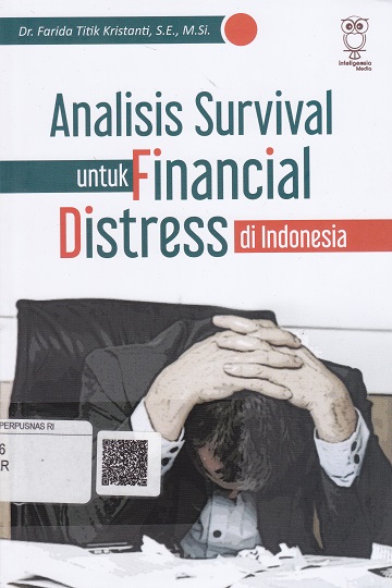 Cover Analisis Survival Untuk Financial Distress di Indonesia :  - / Farida Titik Kristanti