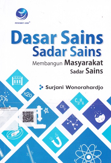 Cover Dasar Sains Sadar Sains Membangun Masyarakat Sadar Sains / Surjani Wonorahardjo