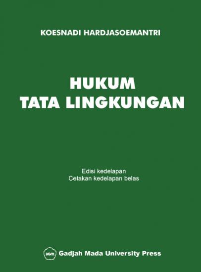 Cover Hukum Tata Lingkungan :  Edisi Kedelapan / Koesnadi Hardjasoemantri