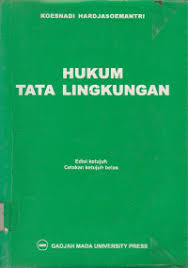 Cover Hukum Tata Lingkungan :  Edisi Ketujuh / Koesnadi Hardjasoemantri