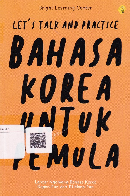 Cover Les't Talk and Practice Bahasa Korea Untuk Pemula :  - / Bright Learning Center