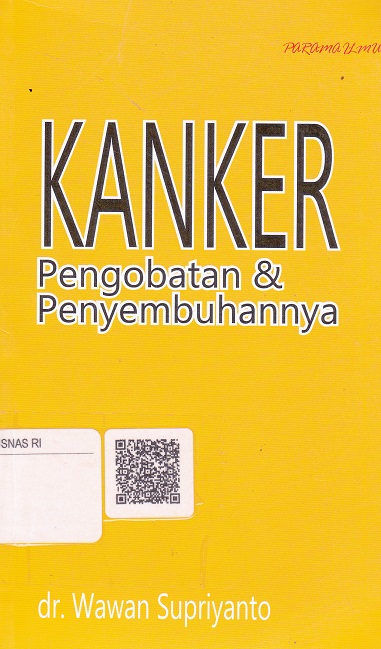Cover KANKER :  Deteksi Dini, Pengobatan & Penyembuhannya / Wawan Supriyanto