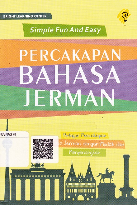 Cover Simple Fun And Easy Percakapan  Bahasa Jerman :  Belajar Percakapan bahasa jerman dengan mudah dan menyenangkan / Bright Learning Center