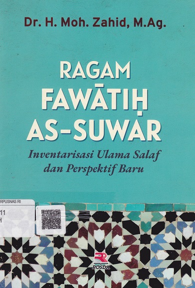 Cover Ragam Fawatih As-Suwar :  Inventarisasi Ulama Salaf dan Perspektif Baru / Moh. Zahid