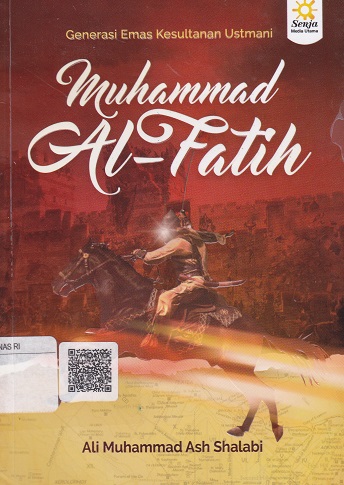 Cover Generasi Emas Kesultanan Ustmani Muhammad Al-Fatih :  - / Ali Muhammad Ash Shalabi