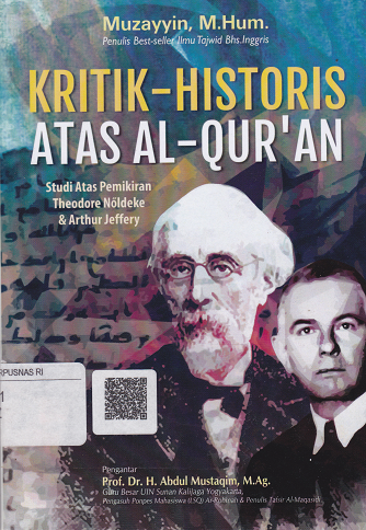 Cover Kritik-Historis atas Al-Qur'an :  Studi atas pemikiran Thoedore Noldeke & Arthur Jeffery / Muzayyin