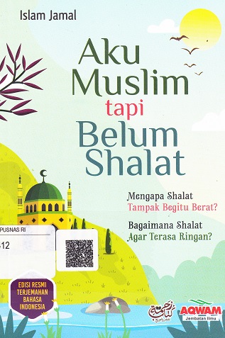 Cover Aku Muslim tapi Belum Shalat :  - / Islam Jamal