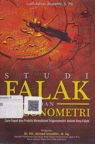 Cover Studi Falak dan Trigonometri :  Cara cepat dan praktis memahami trigonometri dalam ilmu falak / Lutfi Adnan Muzamil