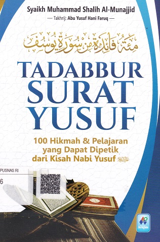Cover Tadabbur Surat Yusuf :  100 Hikmah & Pelajaran yang Dapat Dipetik dari Kisah Nabi Yusuf As / Muhammad Shalih Al-Munajjid