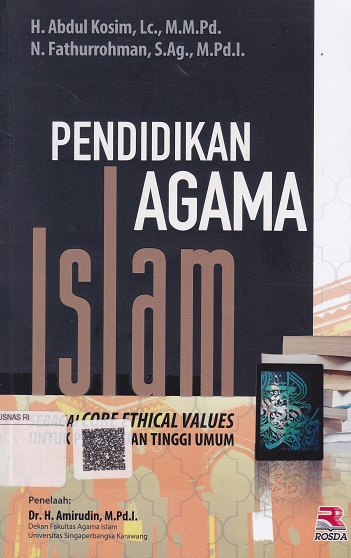 Cover Pendidikan Agama Islam :  Sebagai Core Ethical Values untuk Perguruan Tinggi Umum / Abdul Kosim