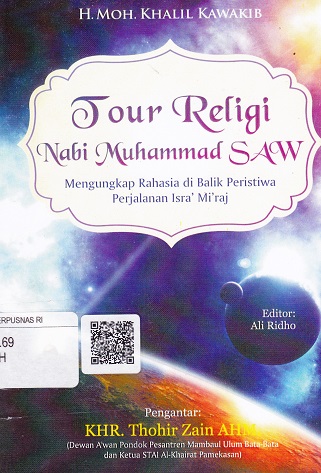 Cover Tour Religi Nabi Muhammad SAW :  Mengungkap rahasia di balik peristiwa perjalanan Isra' Mi'raj / Moh. Khalil Kawakib