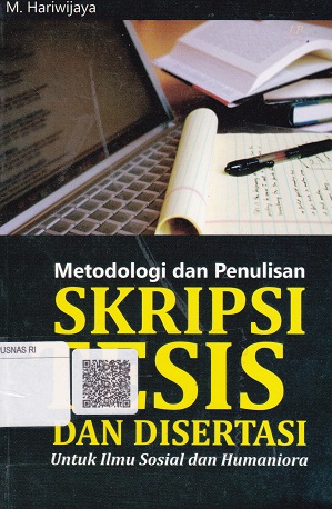Cover Metodologi dan Penulisan Skripsi Tesis dan Disertasi :  Untuk Ilmu Sosial dan Humaniora / Hariwijaya M.