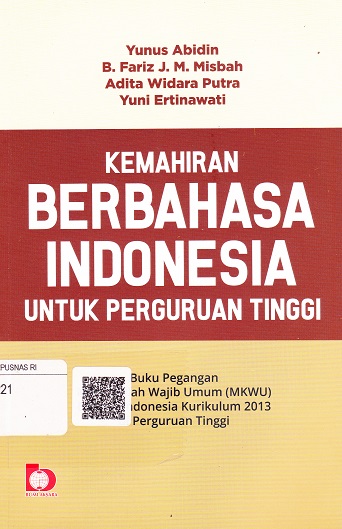 Cover Kemahiran Berbahasa Indonesia Untuk Perguruan Tinggi :  - / Yunus Abidin Dkk