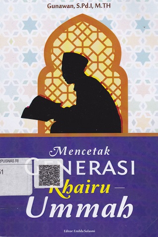 Cover Mencetak Generasi Khairu Ummah :  - / Gunawan
