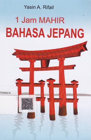 Cover Satu Jam Mahir Bahasa Jepang :  - / Yasin A. Rifail