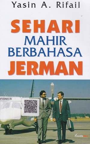 Cover Sehari Mahir Berbahasa Jerman :  - / Yasin A. Rifail