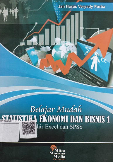 Cover Belajar Mudah Statistika Ekonomi dan Bisnis 1 :  Mahir Excel dan SPSS / Jan Horas Veryady Purba