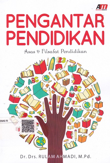 Cover Pengantar Pendidikan :  Asas & Filsafat Pendidikan / Rulam Ahmadi