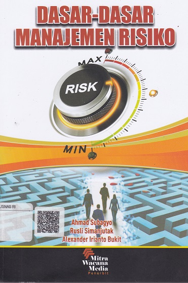 Cover Dasar-dasar Manajemen Risiko :  - / Ahmad Subagyo