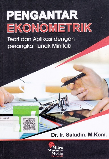 Cover Pengantar Ekonometrik :  Teori dan Aplikasi dengan Perangkat Lunak Minitab / Saludin