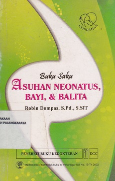 Cover Buku Saku Asuhan Neonatus, Bayi, dan Balita :  - / Robin Dompas
