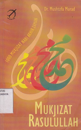 Cover Mukjizat Rasulullah :  - / Mushtafa Murad
