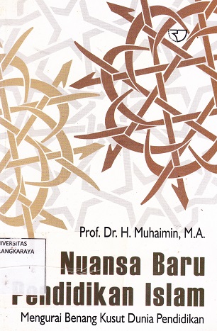 Cover Nuansa Baru Pendidikan Islam :  Mengurai Benang Kusut Dunia Pendidikan / Muhaimin