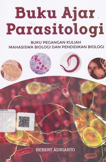 Cover Buku Ajar Parasitologi :  Buku Pegangan Kuliah Mahasiswa Biologi dan Pendidikan Biologi / Hebert Adrianto