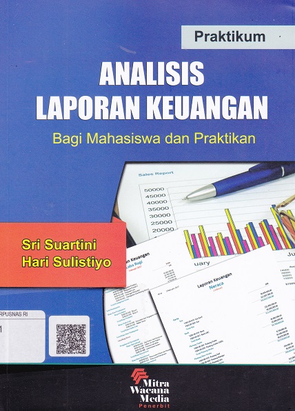 Cover Analisis Laporan Keuangan :  Bagi Mahasiswa dan Praktikan / Sri Suartini