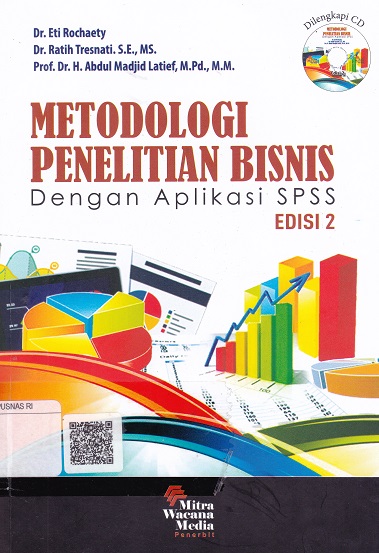 Cover Metodologi Penelitian Bisnis :  dengan Aplikasi SPSS Edisi 2 / Eti Rochaety