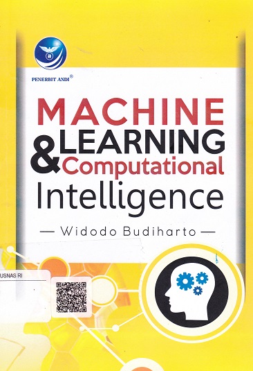 Cover Machine Learning & Computational Intelligence :  - / Widodo Budiharto